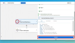 Click &quot;Continue&quot; to move from your completed trigger to the action step.