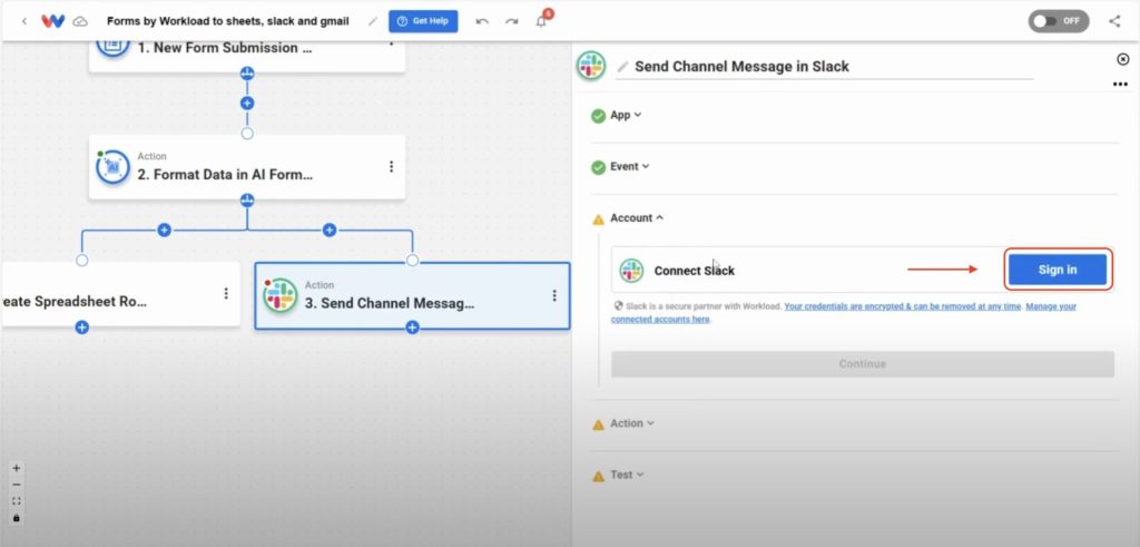 Connect your Slack account so you can Route Custom Form Responses directly into a channel.