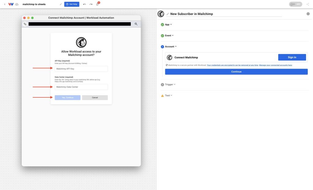 Provide Mailchimp API Key and Data Center to connect Mailchimp to Workload.