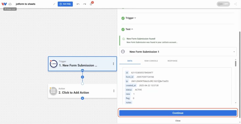 Click “Continue” to move forward in the setup after successfully testing the trigger and preparing to Sync Jotform Responses