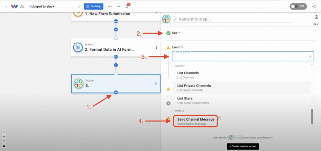 Add a 3rd step and choose HubSpot as the app and "Send Channel Message" as the action event.